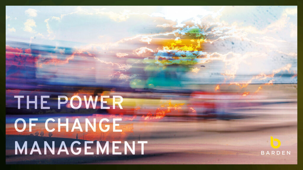 The Power of Change Management