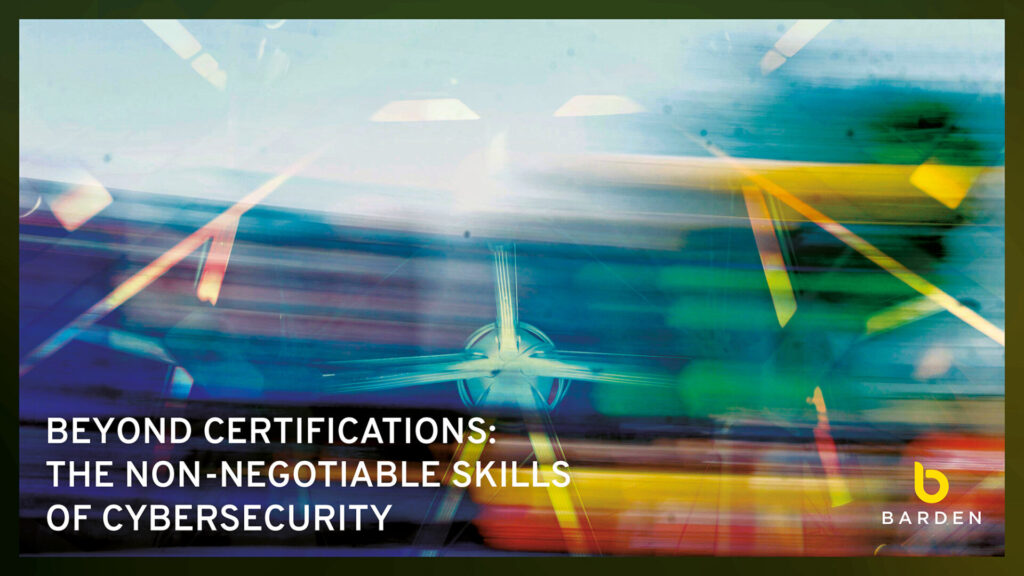 Beyond Certifications: The Non-Negotiable Skills of Cybersecurity