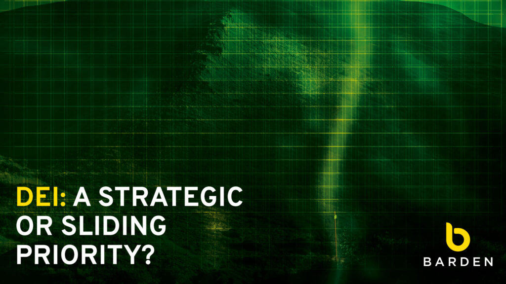 DEI: A strategic or sliding priority? 