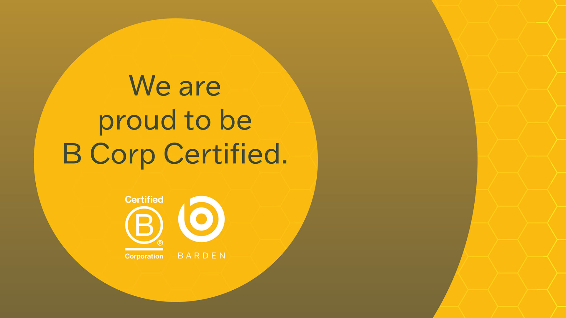 We are Proud to be B Corp Certified