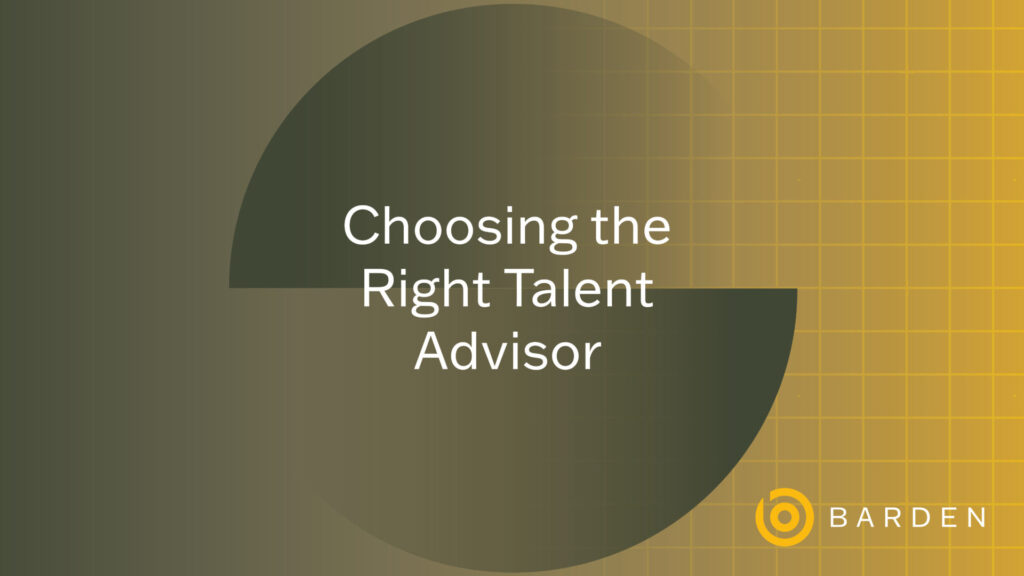 Choosing the Right Talent Advisor