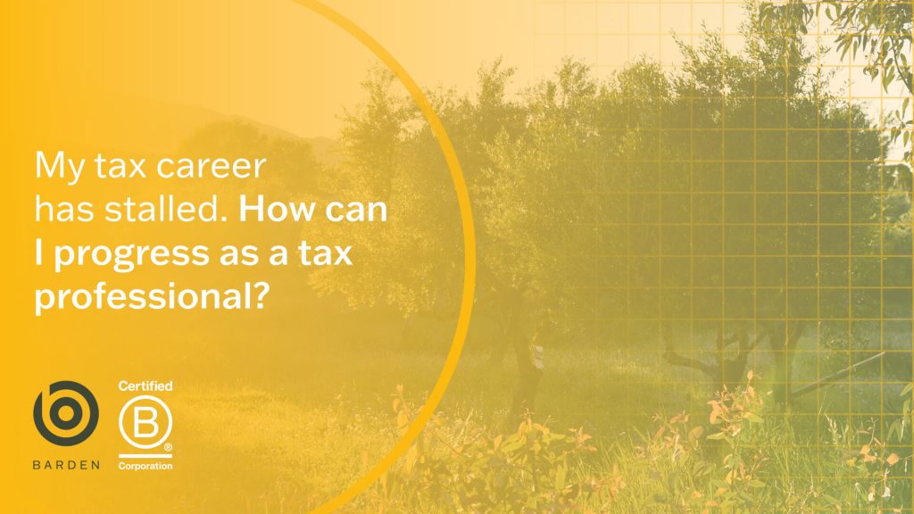 My Tax Career has Stalled: How Can I Progress as a Tax Professional?